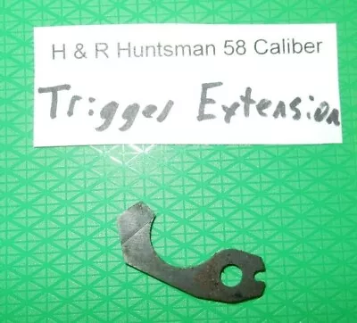 H&R Harrington & Richardson HUNTSMAN 58 Caliber Trigger Extension • $9.99