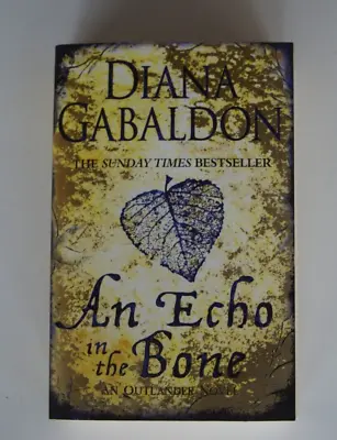   AN ECHO IN THE BONE   Diana Gabaldon ~ OUTLANDER SERIES BOOK 7 • $15