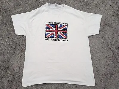  Made In America With British Parts  Gildan Graphic Tee T Shirt Mens XL White • $10.34