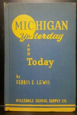  Michigan Yesterday And Today [Mich History Geography Economics Political Dev • $35