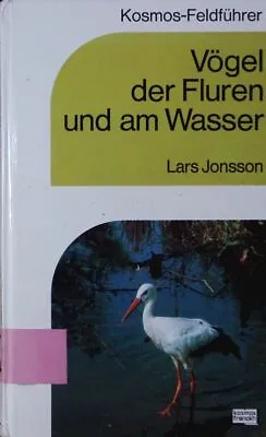 Vögel Der Fluren Und Am Wasser. Jonsson Lars: • £6.63
