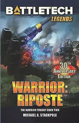 BattleTech Legends Warrior Riposte Warrior Trilogy Book T By Stackpole Michael A • $40.23