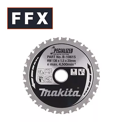 Makita B-10615 136mm X 20mm X 30T Specialized Circular Saw Blade • £39.23