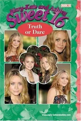 Mary-Kate & Ashley Sweet 16 #16: Truth Or Dare:- 9780060595234 Olsen Paperback • $5.35