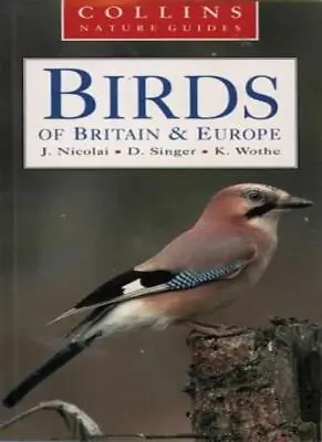 Collins Nature Guide - Birds Of Britain And EuropeJ. Nicolai Detlef Singer K • £2.68