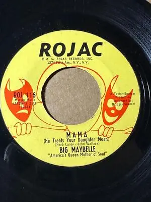 BIG MAYBELLE Rojac MAMA HE TREATS YOUR DAUGHTER MEAN / KEEP THAT MAN VG/VG+ HEAR • $18.50