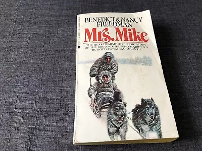 Mrs. Mike: The Story Of Katherine Mary Flannigan Benedict Freedman Nancy Freed • $4.80