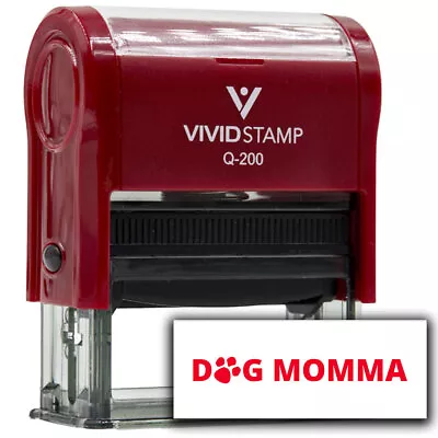 Vivid Stamp Dog Momma Self Inking Rubber Stamp • $10.44