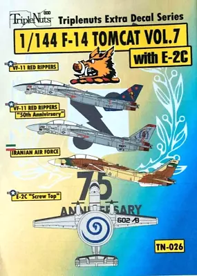 1/144 Decals : F14 Tomcats Vol.7  W/E-2C [USN + IRAN] #TN-026 :  TRIPLE NUTS • $14.95