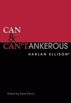 CAN & CAN'TANKEROUS By Harlan Ellison - Hardcover • $22.95