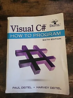 Visual C# How To Program By Harvey Deitel And Paul Deitel ISBN 9780134601540 • $80