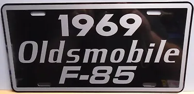 1969 Oldsmobile F-85 Metal License Plate Fits Olds Cutlass 331 350 400 Musclecar • $18.95