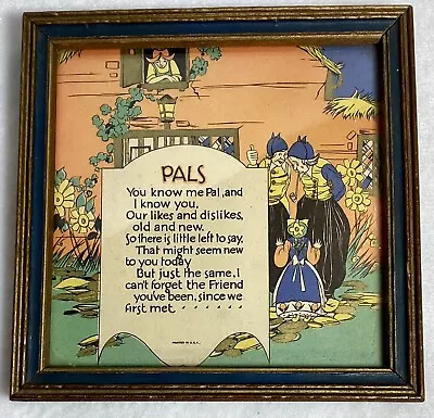 Antique VTG Framed Buzza Motto Poem ~ Pals~You Know Me Pal & I Know You… • $9.99