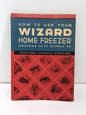 Vintage 1945 Western Auto Wizard Home Refrigerator Freezer Manual Recipes Book • $12.95