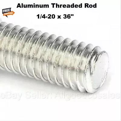 Aluminum Threaded Rod 1/4-20 X 36   All Thread  Grade T6061   3 Ft Length • $18.85