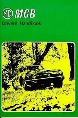 Mgb 1976 1978 1977 Owner's Manual Owners Drivers Owner Guide Mg Book Handbook • $28