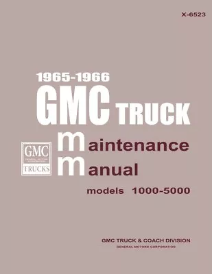 1965 - 1966 GMC Truck 1000-5000 Maintenance Manual • $70.33