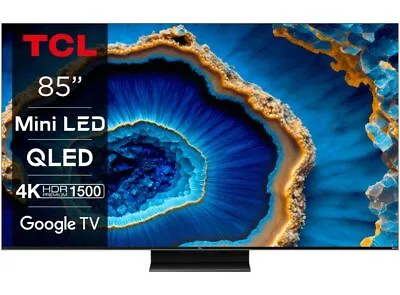 TCL 85C805K 85  QLED Mini LED 4K Ultra HD Smart TV • £1699