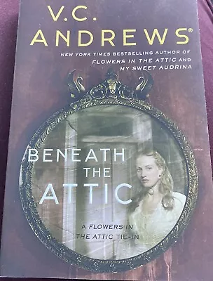 Beneath The Attic By V.C. Andrews (Paperback 2019) • £10