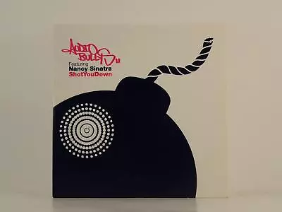 AUDIO BULLYS FT NANCY SINATRA SHOT YOU DOWN (H1) 1 Track Promo CD Single Card Sl • £5.32