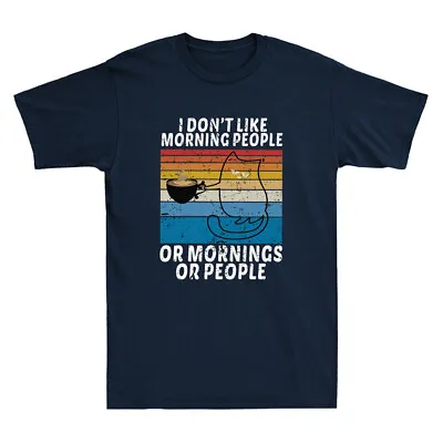 I Hate Morning People And Mornings And People Cat Coffee Vintage Men's T-Shirt • $27.49