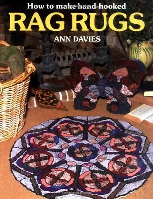 How To Make Hand-Hooked Rag Rugs By Davies Ann Paperback Book The Cheap Fast • £3.49