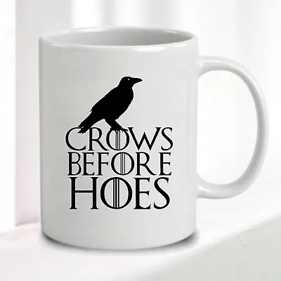 Game Of Thrones Mug - Crows Before Hoes • Great Gift • £8.99
