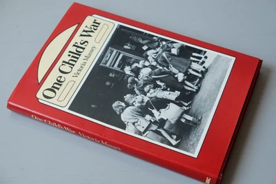 £5 • Buy One Child's War, WW2 Evacuee Social History, Victoria Massey, Hardback 1978