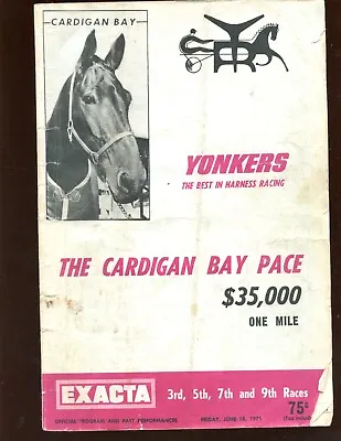 June 18 1971 Yonkers Raceway Cardigan Bay Pace Harness Racing Program • $12.95