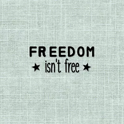 Freedom Isn't Free UNMOUNTED Rubber Stamp Marines Army Navy Air Force #29 • $6.82