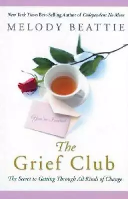 The Grief Club: The Secret To Getting Through All Kinds Of Change - GOOD • $5.53