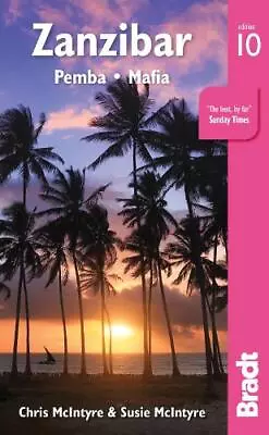 Zanzibar: Pemba Mafia (Bradt Travel Guides) By Susie McIntyreChris McIntyre N • £15.22