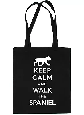Keep Calm And Walk The Spaniel Dog Lover Bag For Life Shopping Tote Bag  • £6.95