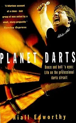 £4.99 • Buy Planet Darts: Booze And Bull's-eyes..., Edworthy, Niall