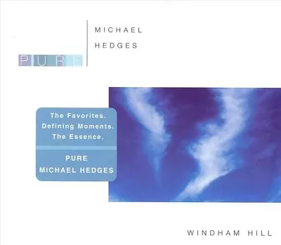 Michael Hedges - Pure Michael Hedges * New Cd • $19.06