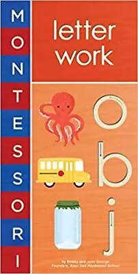 Montessori: Letter Work BOARD BOOKS – Illustrated 2012 By Bobby George • $9.18