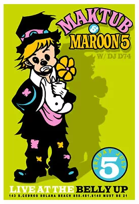 Scrojo Maktub Early Maroon 5 2002 Poster Belly Up Tavern Maktub_0207 • $29.99