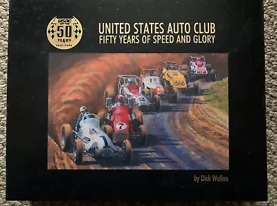 USAC 50 Years Of Speed And Glory 1956-2005 Hardcover Book By Dick Wallen Indy500 • $17.99