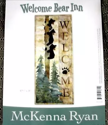 Mckenna Ryan ' Welcome Bear Inn '  QUILT / APPLIQUE PATTERN • $13.50