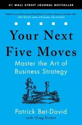 Your Next Five Moves: Master The Art Of Business Strategy - Paperback - GOOD • $10.93