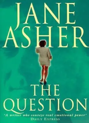 The Question By  Jane Asher. 9780006510451 • £2.51