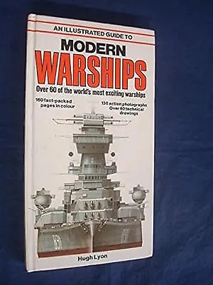 An Illustrated Guide To Modern Warships (A Salamander Book) Lyon Hugh Used; G • £2.38