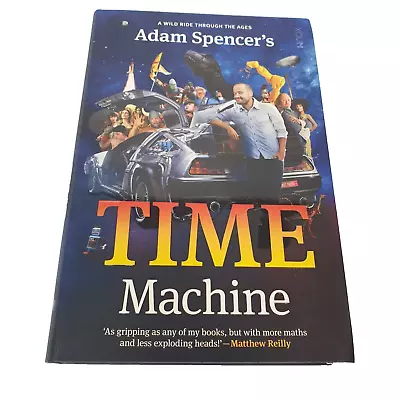 Time Machine : A Wild Ride Through The Ages By Adam Spencer Softcover 2016 • $8