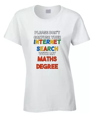 Maths Funny Women's T-Shirt Cool Internet Graduate Expert Joke Gift Mathematics • £10.99