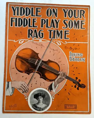 1909 Ragtime Violin Yiddle On Your Fiddle Play Some Rag Time Berlin Sheet Music • $7.99