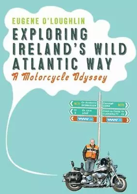 Exploring Ireland's Wild Atlantic Way: A Motorcycle Odyssey • $18.97