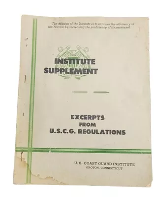 United States Coast Guard Institute Supplement Excerpts From U.S.C.G. 1947 • $12