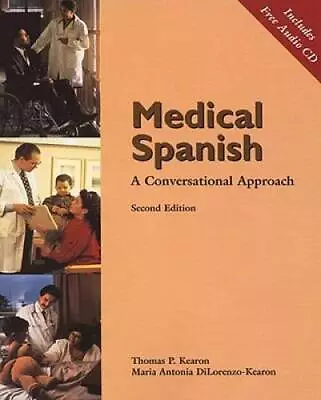 Medical Spanish: A Conversational Approach (with Audio CD) (World Lan - GOOD • $4.66