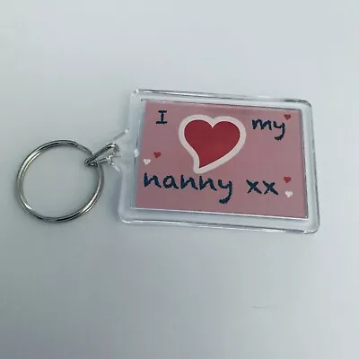 I Love My Nanny Keyring • £2.20