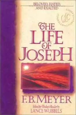 The Life Of Joseph: Beloved Hated And - Paperback By Meyer F. B.; - Good • $5.67